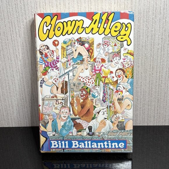 Clown Alley Hardcover 1982 Ballantine Barnum Bailey Ringling Clown College Schoo - Picture 1 of 7